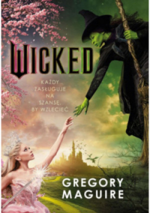 Wicked - Gregory Maguire - książka fantasy wyd. 2024