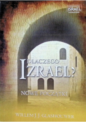 Dlaczego Izrael? - W.J.J. Glashouwer - książka  wyd. 2010