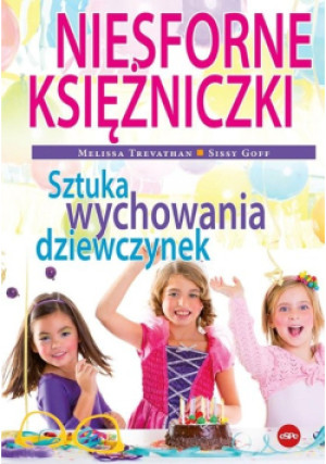 Niesforne księżniczki - Melissa Trevathan, Sissy Goff - książka  wyd. 2024