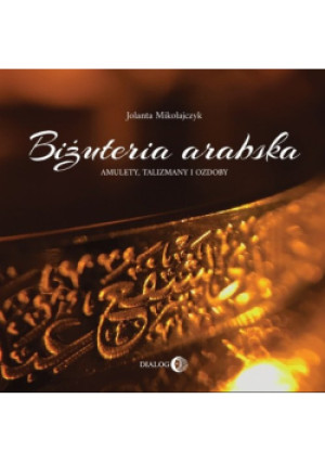Biżuteria arabska - Jolanta Mikołajczyk - książka  wyd. 2023
