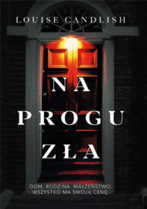 Na progu zła - Louise Candlish - książka  wyd. 2020