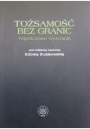 Tożsamość bez granic - Elżbieta Budakowska - książka  wyd. 2005