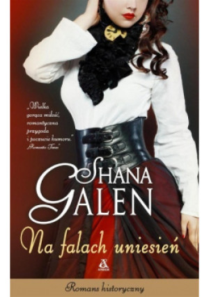 Na falach uniesień - Shana Galen - książka  wyd. 2017