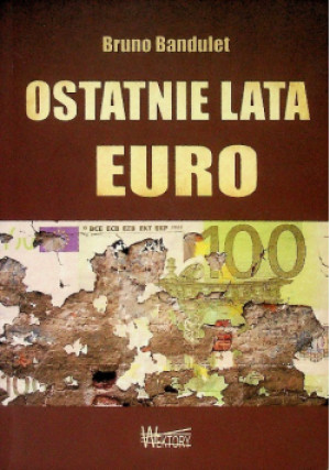 Ostatnie lata Euro - Bruno Bandulet - książka historyczna wyd. 2011
