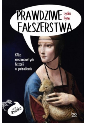 Prawdziwe fałszerstwa - Lydia Pyne - książka  wyd. 2021
