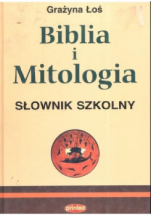 Biblia i mitologia - Grażyna Łoś - książka  wyd. 2004