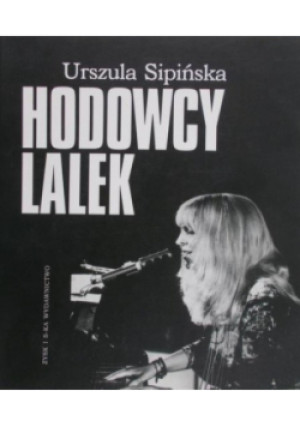 Hodowcy lalek - Urszula Sipińska - książka historyczna wyd. 2005