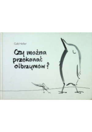 Czy można przekonać olbrzymów - Gab Heller - książka  wyd. 2017
