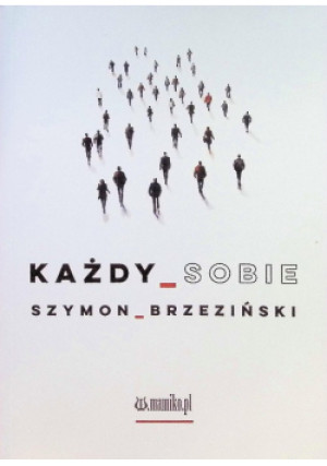 Każdy sobie - Szymon Brzeziński - książka  wyd. 2024
