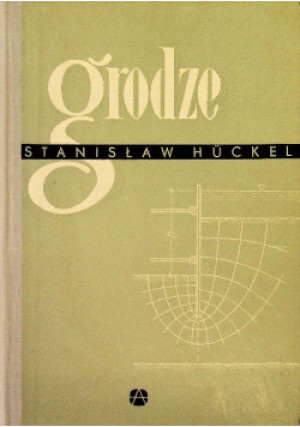 Grodze - Stanisław Huckel - książka  wyd. 1966