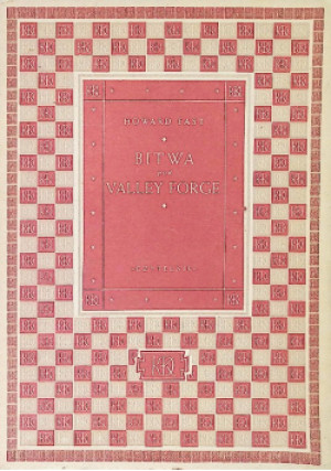 Bitwa pod Valley Forge 1949 r. - Howard Fast - książka  wyd. 1949