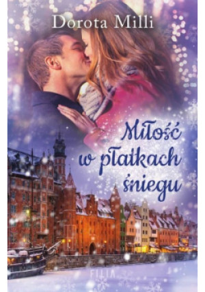 Miłość w płatkach śniegu - Dorota Milli - książka  wyd. 2022