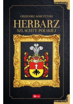 Herbarz - Grzegorz Korczyński - książka historyczna wyd. 2023