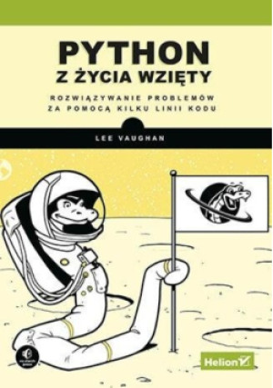 Python z życia wzięty - Lee Vaughan - książka  wyd. 2022