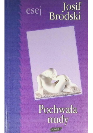 Pochwała nudy - Josif Brodski - książka  wyd. 1996