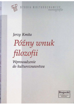 Późny wnuk filozofii - Jerzy Kmita - książka  wyd. 2007