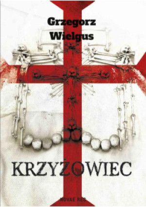 Krzyżowiec - Grzegorz Wielgus - książka  wyd. 2016