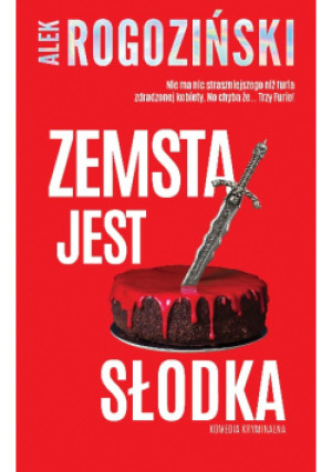 Zemsta jest słodka - Alek Rogoziński - książka  wyd. 2023