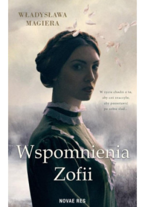 Wspomnienia Zofii - Władysława Magiera - książka  wyd. 2022