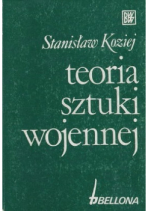 Teoria sztuki wojennej - Stanisław Koziej - książka historyczna wyd. 1993