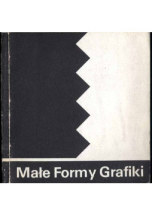 Małe formy grafiki - książka  wyd. 1989