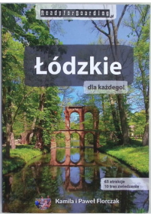 Łódzkie dla każdego! - Kamila i Paweł Florczak - książka  wyd. 2021