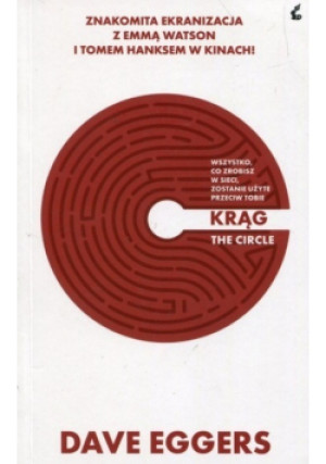 Krąg - Dave Eggers - książka  wyd. 2017