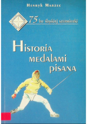Historia medalami pisana - Henryk Marzec - książka historyczna wyd. 2002