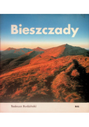 Bieszczady - Tadeusz Budziński - książka  wyd. 2003
