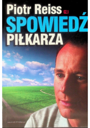 Spowiedź piłkarza Część 1 - Piotr Reiss - książka  wyd. 2009