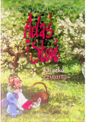 Adaś i słoń Książka czwarta - Ludwik Janion - książka  wyd. 2010