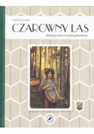 Czarowny las - Edward Marszałek - książka  wyd. 2018