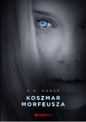 Koszmar Morfeusza - K. N. Haner - książka  wyd. 2017
