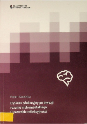 Dyskurs edukacyjny - Robert Kwaśnica - książka reportaż wyd. 2014
