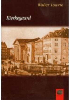 Kierkegaard - Walter Lowrie - książka historyczna wyd. 2011