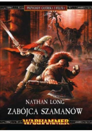 Zabójca szamanów - Nathan Long - książka  wyd. 2010