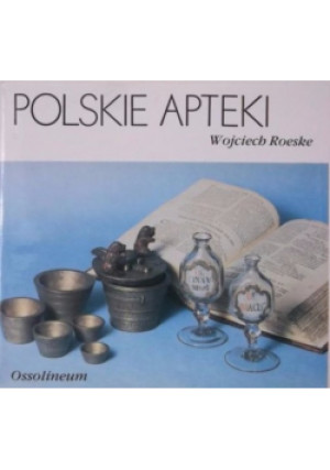 Polskie apteki - Wojciech Roeske - książka wyd. 1991