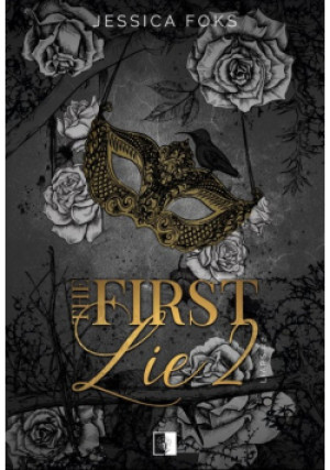 Liars Tom 2 The First Lie - Jessica Foks - książka  wyd. 2024