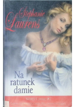 Na ratunek damie - Stephanie Laurens - książka  wyd. 2013