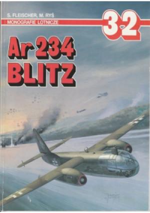 Arado Ar 234 BLITZ Tom 32 - M. Ryś - książka  wyd. 1997