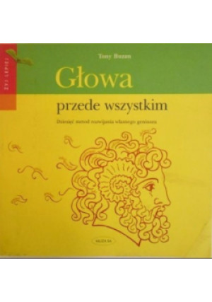 Głowa przede wszystkim - Tony Buzan - książka  wyd. 2001