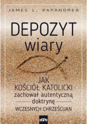 Depozyt wiary - James L. Papandrea - książka  wyd. 2017