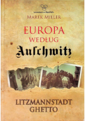 Europa według Auschwitz - Marek Miller - książka historyczna wyd. 2009