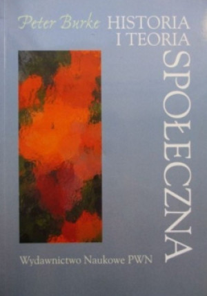 Historia i Teoria Społeczna - Peter Burke - książka historyczna wyd. 2000