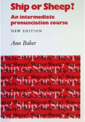 Ship or Sheep An Intermediate Pronunciation Course - Ann Baker - książka  wyd. 2005