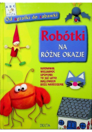 Robótki na różne okazje - książka  wyd. 2013