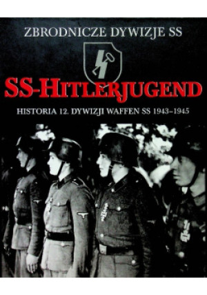 SS Hitlerjugend historia 12. dywizji Waffen SS 1943-1945 - Rupert Butler - książka historyczna wyd. 2009