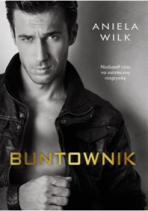 Buntownik - Aniela Wilk - książka  wyd. 2021