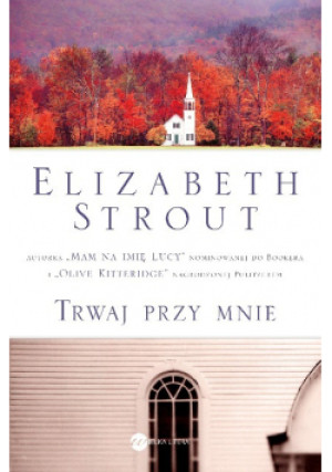 Trwaj przy mnie - Elizabeth Strout - książka  wyd. 2018