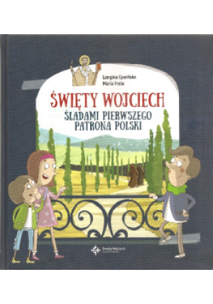 Święty Wojciech - Maria Frela, Longina Cywińska - książka  wyd. 2016